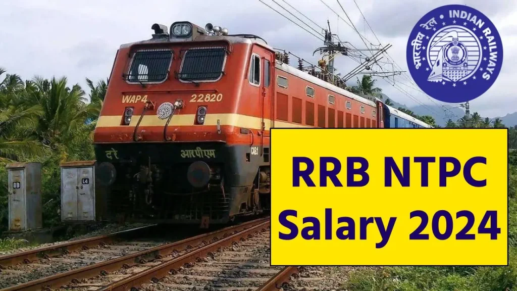 RRB NTPC Salary 2024- Railway NTPC Job Profile and in Hand Salary of Graduate and Under Gradaute Post - Bihar Help - Latest Govt Jobs, Results, Admission